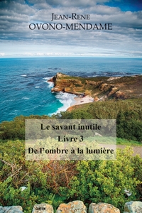 De l'ombre à la lumière