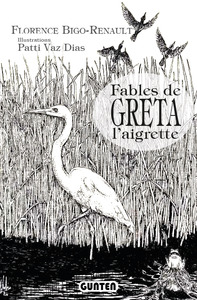 FABLES DE GRETA L'AIGRETTE