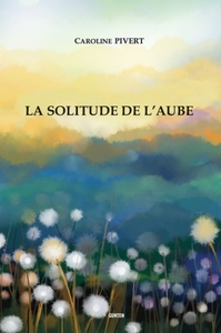 La solitude de l'aube