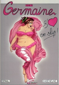 GERMAINE S'AIME EN SLIP