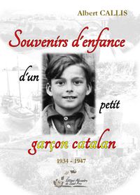 SOUVENIRS D'ENFANCE D'UN PETIT GARCON CATALAN