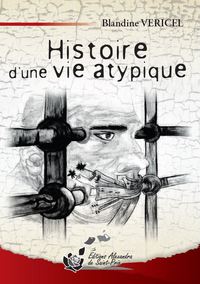 HISTOIRE D'UNE VIE ATYPIQUE