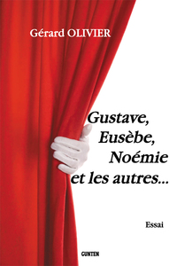 Gustave, Eusèbe, Noémie et les autres
