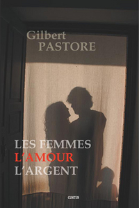 Les femmes, l'amour, l'argent - nouvelles