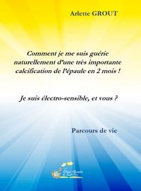 COMMENT JE ME SUIS GUERIE ! JE SUIS ELECTROSENSIBLE... - JE SUIS ELECTRO-SENSIBLE, ET VOUS ?