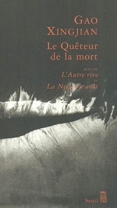 LE QUETEUR DE LA MORT. SUIVI DE : L'AUTRE RIVE, ET : LA NEIGE EN AOUT