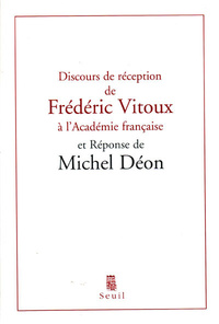 Discours de réception à l'Académie française et Réponse