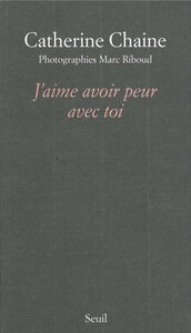 J'AIME AVOIR PEUR AVEC TOI