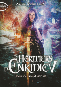 LES HERITIERS D'ENKIDIEV - TOME 8 AN-ANSHAR