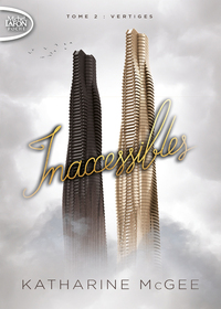 Inaccessibles - tome 2 Vertiges