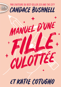 MANUEL D'UNE FILLE CULOTTEE