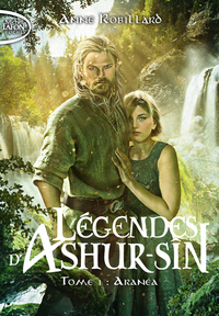 Légendes d'Ashur-Sîn - Tome 1 Aranéa