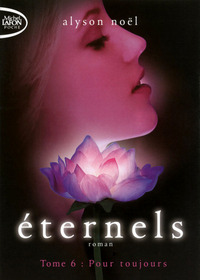 ETERNELS T06 POUR TOUJOURS - VOL06