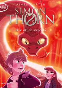 Simon Thorn - Tome 2 Et le nid de serpents