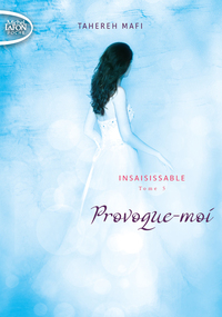 INSAISISSABLE - TOME 5 PROVOQUE-MOI - VOL05