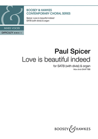 CONTEMPORARY CHORAL SERIES - LOVE IS BEAUTIFUL INDEED - MIXED CHOIR (SATB DIVISI) AND ORGAN. PARTITI