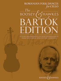 THE BOOSEY & HAWKES BARTOK EDITION - ROMANIAN FOLK DANCES FOR CELLO - STYLISH ARRANGEMENTS OF SELECT