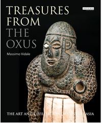 Treasures from the Oxus: The Art and Civilization of Central Asia /anglais