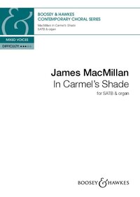 CONTEMPORARY CHORAL SERIES - IN CARMEL'S SHADE - MIXED CHOIR (SATB) AND ORGAN. PARTITION DE CHOEUR.