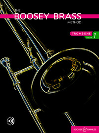 THE BOOSEY WOODWIND AND BRASS METHOD - THE BOOSEY BRASS METHOD TROMBONE BOOK 1 - TROMBONE.