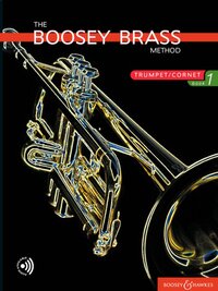 THE BOOSEY WOODWIND AND BRASS METHOD - THE BOOSEY BRASS METHOD TRUMPET/CORNET BOOK 1 - TRUMPET (CORN