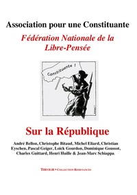 Sur la République. Association pour une Constituante, Fédération nationale de la Libre-Pensée