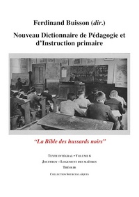 Nouveau Dictionnaire de Pédagogie et d'instruction primaire volume 6 (Jouffroy - Logement)