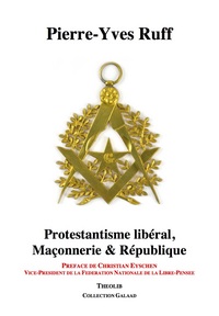 Protestantisme libéral, Maçonnerie et République