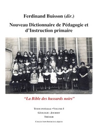 Nouveau Dictionnaire de Pédagogie et d'instruction primaire volume 5 (Géologie - Joubert)