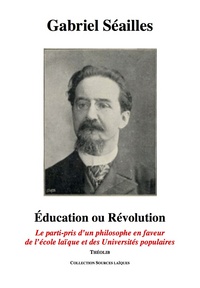 Éducation ou Révolution. Le parti-pris d'un philosophe en faveur des Universités populaires