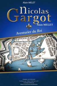 NICOLAS GARGOT - AVENTURIER DU ROI