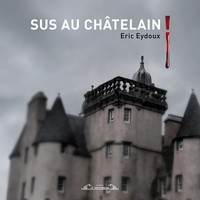 SUS AU CHATELAIN !