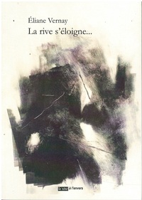 LA RIVE S’ÉLOIGNE