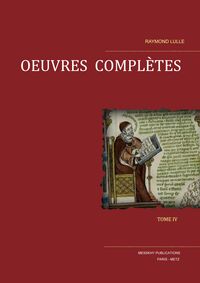 Oeuvres Complètes Tome IV
