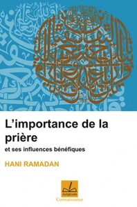 IMPORTANCE DE LA PRIERE ET SES