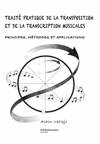 TRAITE PRATIQUE DE LA TRANSPOSITION ET DE LA TRANSCRIPTION MUSICALES