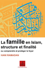 La famille en islam, structure et finalité