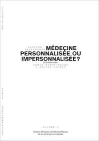 MEDECINE PERSONNALISEE OU IMPERSONNALISEE - SANTE PERSONNALISEE VOL 2