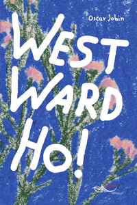 Westward Ho !