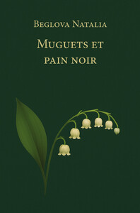 Muguets et pain noir