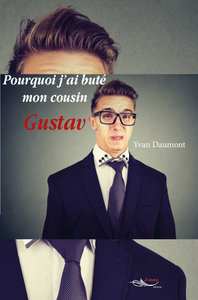 POURQUOI J'AI BUTE MON COUSIN GUSTAV