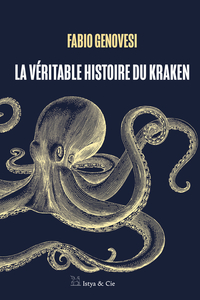 LA VERITABLE HISTOIRE DU KRAKEN