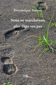 Nous ne marcherons plus dans vos pas