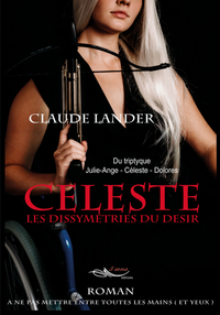 Céleste Les dissymétries du désir