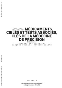 MEDICAMENTS CIBLES ET TESTS ASSOCIES, CLES DE LA MEDECINE DE PRECISION