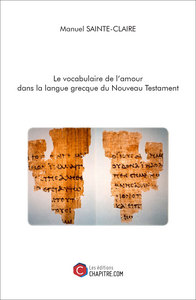 Le vocabulaire de l'amour dans la langue grecque du Nouveau Testament
