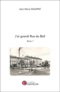 J'ai grandi Rue du Bief