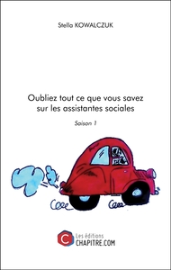 Oubliez tout ce que vous savez sur les assistantes sociales - Saison 1