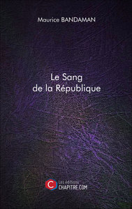 Le Sang de la République - LIVRE ARRETE