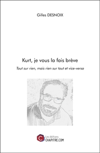 Kurt, je vous la fais brève